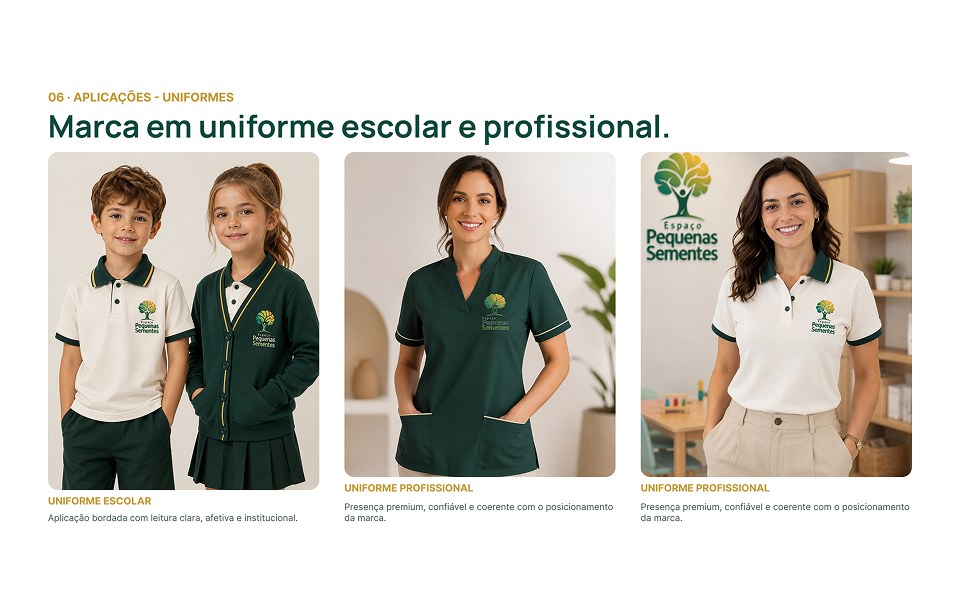 Espaço Pequenas Sementes: aplicação da marca em uniformes escolar e profissional